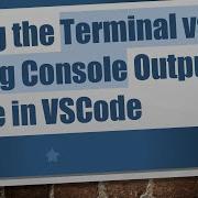 Fixing The Terminal Vs Debug Console Output Issue In VSCode