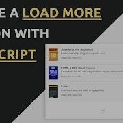 Creating A Load More Button With Fade In Effect Using Javascript JavaScript JSON Tutorial