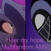 Hear My Hope Multifandom AMV Multifandom Amv Amvedit Harrypotter Haikyuu Hazbinhotel Edit
