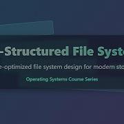 Log Structured File Systems LFS Write Optimized Storage Explained