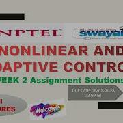 100 WEEK 2 NONLINEAR AND ADAPTIVE CONTROL ASSIGNMENT SOLUTION