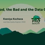 The Good The Bad And The Data Quality