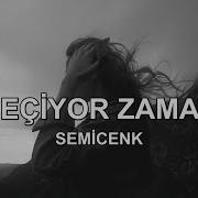 Semicenk Geçiyor Zaman Sözleri