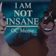 I AM NOT INSANE OC PMV Meme YCH Commission