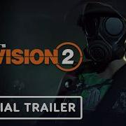 The Division 2 Into The Dark Official Launch Trailer