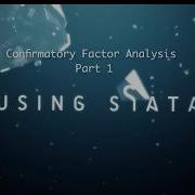 Confirmatory Factor Analysis With Stata Part 1