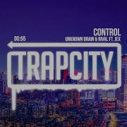 Unknown Brain Rival Control Ft Jex
