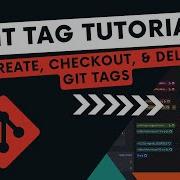 Git Tutorial 40 How To Create Checkout And Delete Git Tags Learn Git