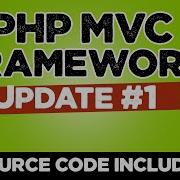 PHP MVC Framework From Scratch Update 1 Source Code Included Quick Programming Tutorial