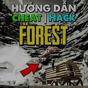 Hướng Dẫn Hack The Forest Hướng Dẫn Cheat The Forest