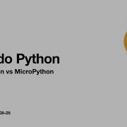 CircuitPython Vs MicroPython Orlando Python
