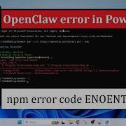 Fix OpenClaw Error In PowerShell On Windows 11 Error Installing OpenClaw Npm Error Code ENOENT