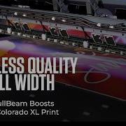 Flawless Quality At Full Width How FullBeam Boosts Every Colorado XL Print