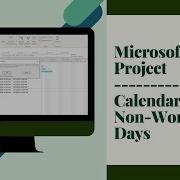 Video 3 Module 3 Calendars And Non Working Days Microsoft Project Series