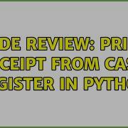 Code Review Print Receipt From Cash Register In Python 3 Solutions