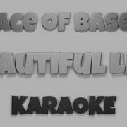 Ace Of Base Beautiful Life Karaoke