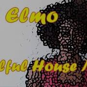 DJ Elmo Soulful House Music Mix