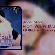Ava Max Not Your Barbie Girl 99ers Bootleg