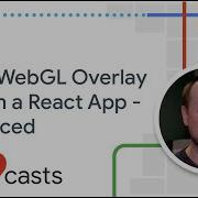 Using WebGL Overlay View In A React App Advanced