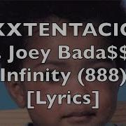 XXXTENTACION Ft Joey Bada Infinity 888 Lyrics Explicit