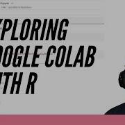 Data Science Live изучение Google Colab с помощью R