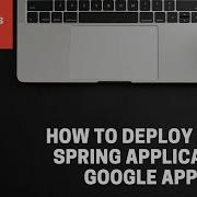 How To Deploy A Basic Spring Application In Google App Engine