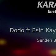 Karaoke Dodo Ft Esin Kaya Senden Başka