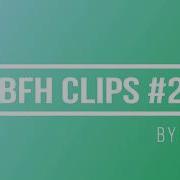 BFH Clips 2