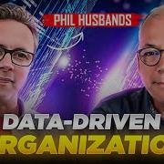 Building A Data Driven Organization A Step By Step Guide Ft Phil Husbands