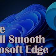 How To Make Microsoft Edge Scroll Smooth