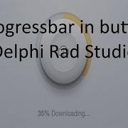 Progressbar In Button Delphi Rad Studio