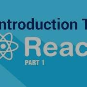 Introduction To React JS Getting Started Part 1 Eduonix