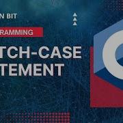 Tutorial 8 Switch Case Statement