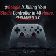 Google Is Killing Your Stadia Controller In 48 Hours PERMANENTLY