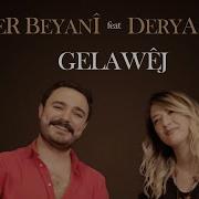 BAWER BEYANÎ Feat DERYA RONÎ GELAWÊJ 4K