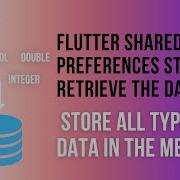 Flutter How To Store And Retrieve Data Using Shared Preference Data Persistence Part 1 2023