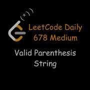 LeetCode 678 Valid Parenthesis String Medium