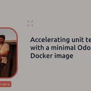 Accelerating Unit Testing With A Minimal Odoo Docker Image Much Consulting OXP25