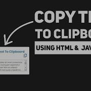 How To Copy Text To Clipboard With HTML JavaScript Javascript Tutorial Copy Text To Clipboard
