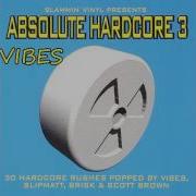 Absolute Hardcore Vol 3 CD 1 Vibes Brisk