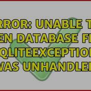 Error Unable To Open Database File SQLiteException Was Unhandled 2 Solutions