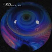 Live Your Life 8D Audio