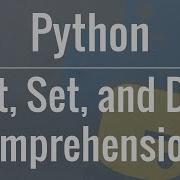 Python Tutorial Comprehensions How They Work And Why You Should Be Using Them