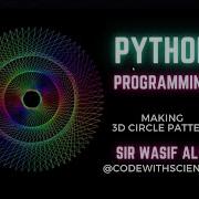 Create Mesmerizing 3D Circle Patterns With Python Unleash Your Creativity Software Programming