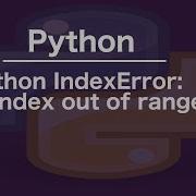 Python IndexError List Index Out Of Range