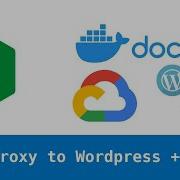 Point An NGINX Reverse Proxy To Wordpress Running On Docker