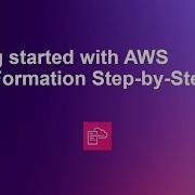 Getting Started With AWS CloudFormation Step By Step