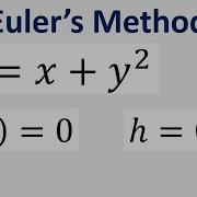 Use Euler S Method With Step Size H 0 1 To Approximate Values Y X Y 2 Y 0 0