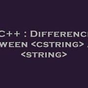 C Difference Between Cstring And String