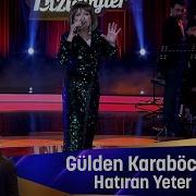 Gülden Karaböcek HATIRAN YETER